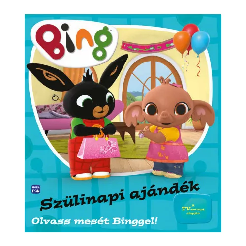 Bing: Szülinapi ajándék - Olvass mesét Binggel!