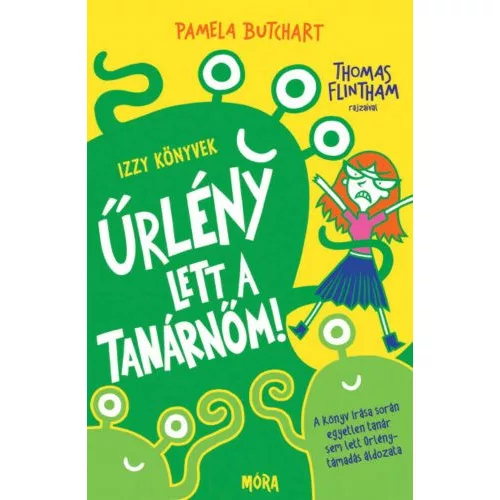 Űrlény lett a tanárnőm! - Izzy könyvek