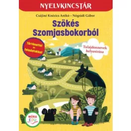   Szökés Szomjasbokorból - Szöveg és feladatgyűjtemény a tulajdonnevek gyakorlásához - Nyelvkincstár