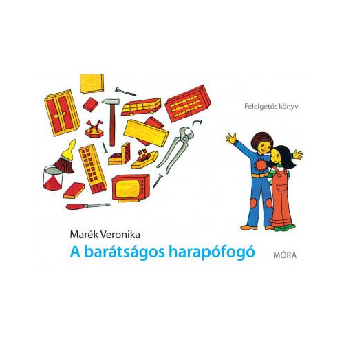 A barátságos harapófogó - Felelgetős könyv (3. kiadás)