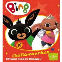 Bing: Csillámvarázs - Olvass mesét Binggel!