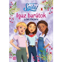 Szilaj - Igaz barátok színezőkönyv