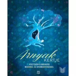   Árnyak kertje - Veszteségfeldolgozás mesékkel és gyermekversekkel