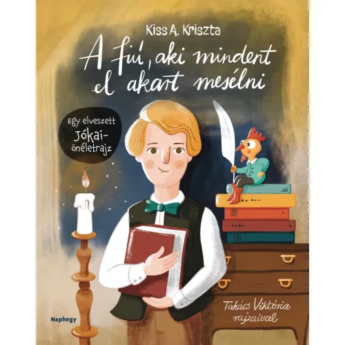 A fiú, aki mindent el akart mesélni - Egy elveszett Jókai-önéletrajz