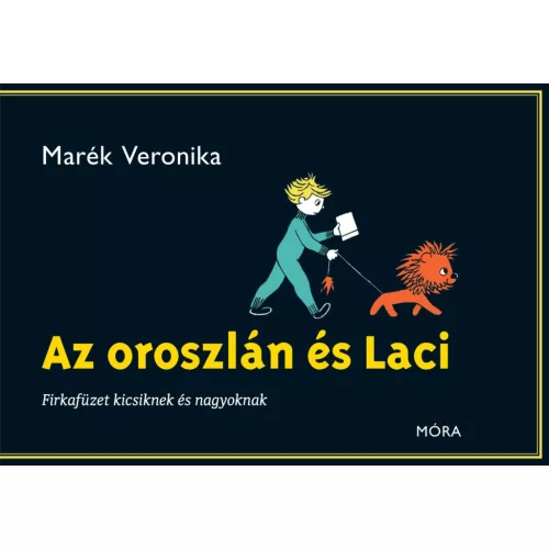 Az oroszlán és Laci - Firkafüzet kicsiknek és nagyoknak