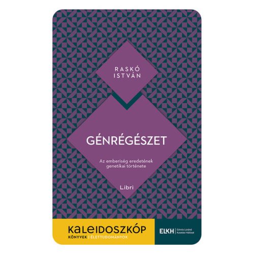 Génrégészet - Az emberiség eredetének genetikai története - Kaleidoszkóp Könyvek