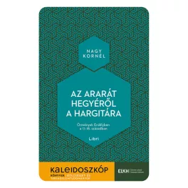   Az Ararát hegyéről a Hargitára - Örmények Erdélyben a 17-18. században - Kaleidoszkóp Könyvek