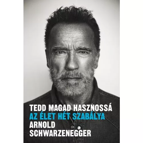 Tedd magad hasznossá - Az élet hét szabálya