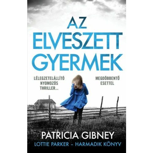 Az elveszett gyermek - Lottie Parker 3. (2. kiadás)