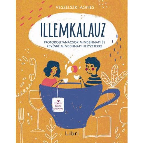 Illemkalauz - Protokolltanácsok mindennapi és kevésbé mindennapi helyzetekre (3. kiadás)