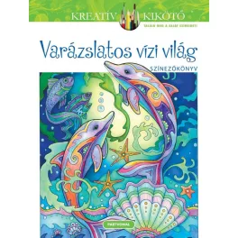   Varázslatos vízi világ - Színezőkönyv - Kreatív kikötő