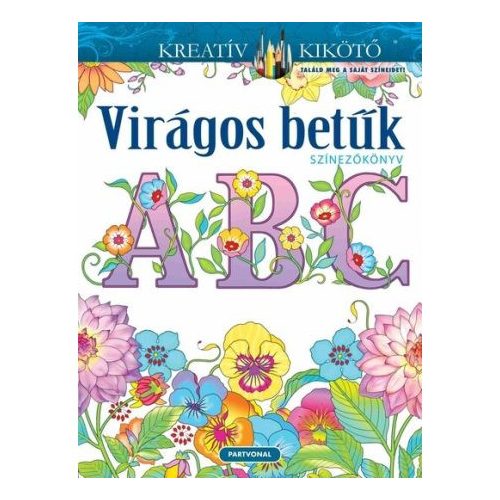 Virágos betűk - Színezőkönyv - Kreatív kikötő