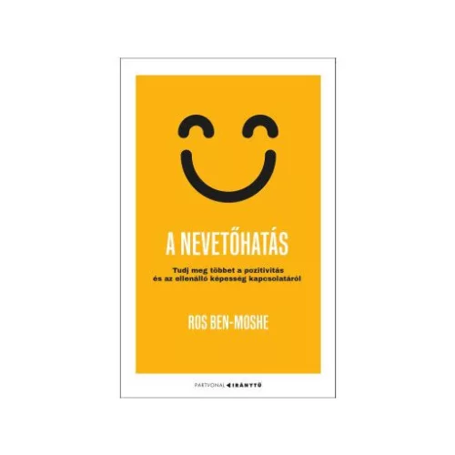 A nevetőhatás - Tudj meg többet a pozitivitás és az ellenálló képesség kapcsolatáról