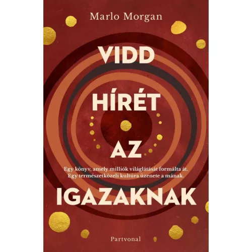 Vidd hírét az Igazaknak (új kiadás)