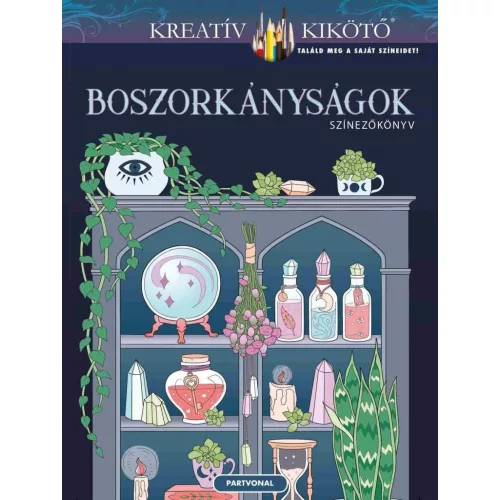 Boszorkányságok - Színezőkönyv - Kreatív kikötő