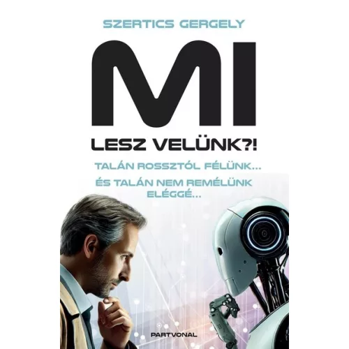 MI lesz velünk?! - Talán rossztól félünk… És talán nem remélünk eléggé…