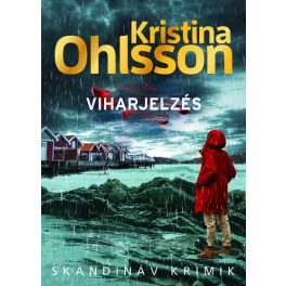 Viharjelzés - Skandináv krimik