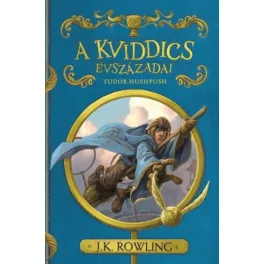 A kviddics évszázadai - Tudor Hushpush (új kiadás)