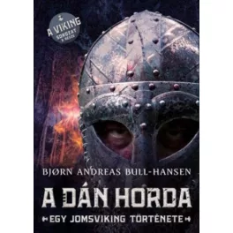 A dán horda - Egy jomsviking története