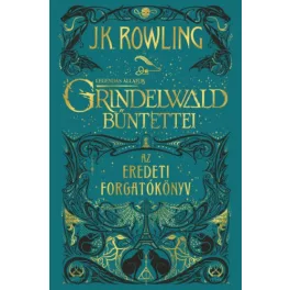   Legendás állatok: Grindelwald bűntettei - Az eredeti forgatókönyv (puha)