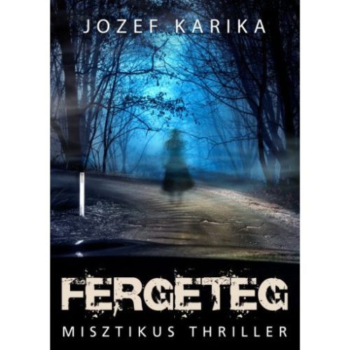 Fergeteg - Misztikus thriller