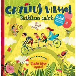   Biciklizős dalok - Dalok óvodásoknak és kisiskolásoknak (új kiadás)