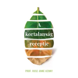 A kortalanság receptje