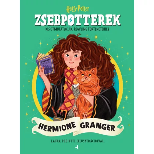 ZsebPotterek – Hermione Granger - Kis útmutatók J.K. Rowling Harry Potter-történeteihez