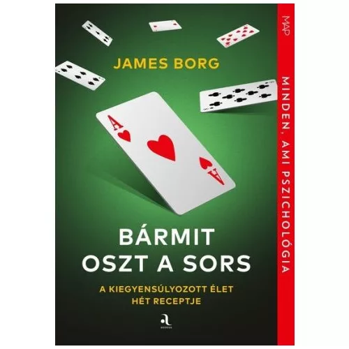 Bármit oszt a sors - A kiegyensúlyozott élet hét receptje - MAP-sorozat