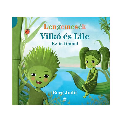 Lengemesék - Vilkó és Lile: Ez is finom! - Vilkó és Lile 1.