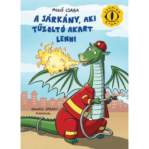 A sárkány, aki tűzoltó akart lenni - Lampion START