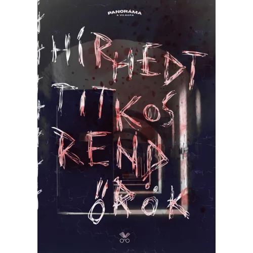 Hírhedt titkosrendőrök - Panoráma a világra