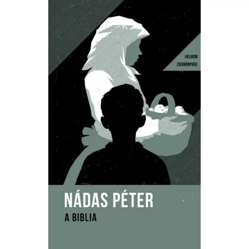 A Biblia - Helikon zsebkönyvek 38. (új kiadás)