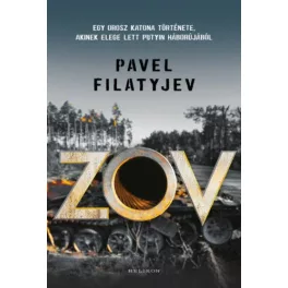   Zov - Egy orosz katona története, akinek elege lett Putyin háborújából