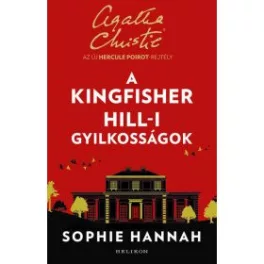   A Kingfisher Hill-i gyilkosságok - Az új Hercule Poirot-rejtély (új kiadás)