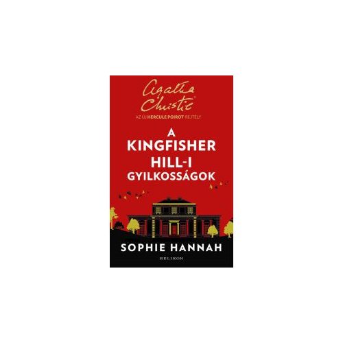 A Kingfisher Hill-i gyilkosságok - Az új Hercule Poirot-rejtély (új kiadás)