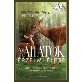   Az állatok érzelmi élete - Szeretet, gyász, együttérzés - egy rejtett világ csodái (3. kiadás)