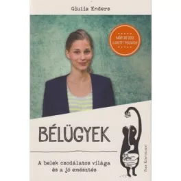   Bélügyek - A belek csodálatos világa és a jó emésztés (új kiadás)