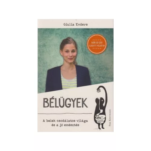 Bélügyek - A belek csodálatos világa és a jó emésztés (új kiadás)