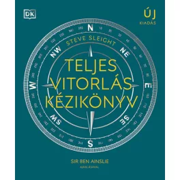   Teljes vitorlás kézikönyv - A vitorlássport területeit átfogó, illusztrált kézikönyv (új kiadás).