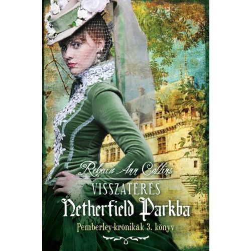 Visszatérés Netherfield parkba /Pemberley-krónikák 3.