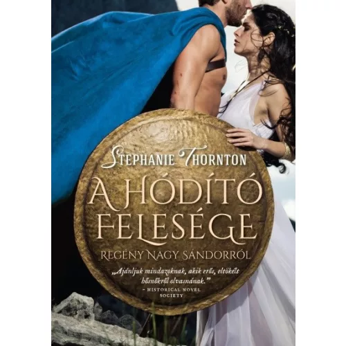 A hódító felesége - Regény Nagy Sándorról