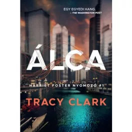 ÁLCA - Harriet Foster nyomozó #1