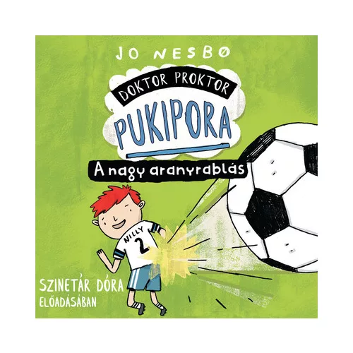 Doktor Proktor pukipora - A nagy aranyrablás - Hangoskönyv