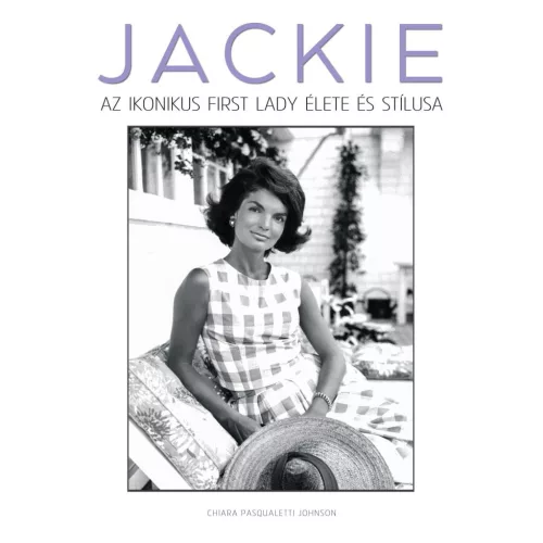 JACKIE - Az ikonikus first lady élete és stílusa