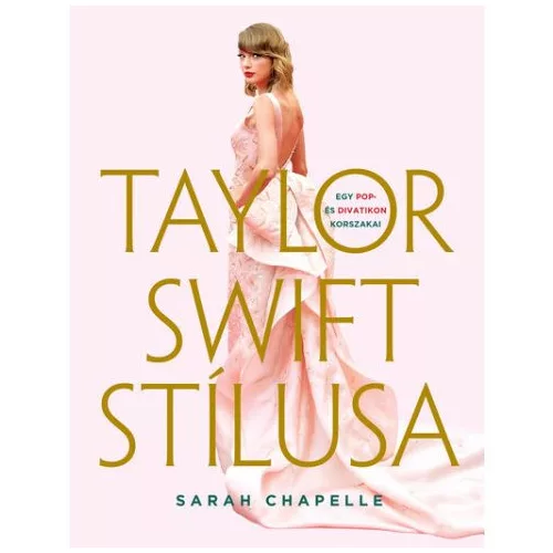 Taylor Swift stílusa - Egy pop- és divatikon korszakai