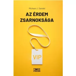 Az érdem zsarnoksága - Mi történt a közjóval?