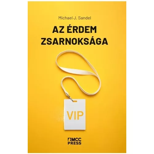 Az érdem zsarnoksága - Mi történt a közjóval?