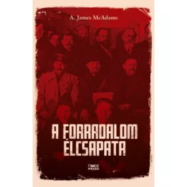   A forradalom élcsapata - Kommunista párteszme globális szinten