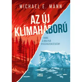 Az új klímaháború - Harc a bolygó visszaszerzéséért